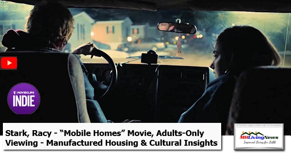 StarkRacyMobileHomesMovieAdultsOlyViewingManufacturedHousingCulturalInsightsManufacturedHomeLivingNews