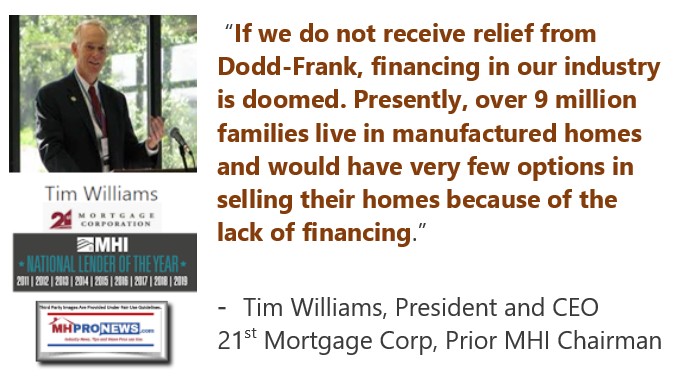 TimWilliamsQuoteIfWeDoNotReceiveReliefDoddFrankFinancingIndustryDoomedManufacturedHomeOwnersVeryFewOptionsSellingHomesFormerManufacturedHousingInstituteChairManufacturedHomeProNews