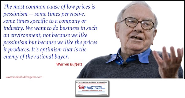 WarrenBuffettPhotoQuoteMostCommonCauseLowPricePessimismWeWantBusinessSuchEnvironmentWeLikePricesPessimismProducesManufacturedHomeProNews