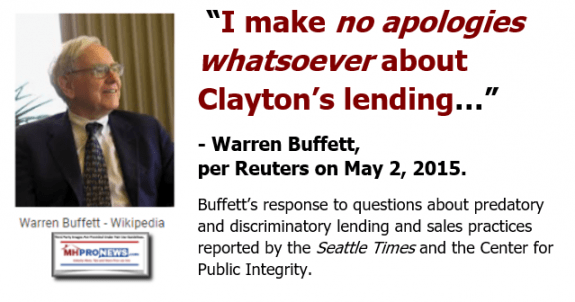 WarrenBuffettWikiPhotoClaytonHomesQuoteIMakeNoApologiesWhatsoeverAboutClaytonHomesLendingManufacturedHomeProNewsSeattleTimesCenterPublicIntegrity