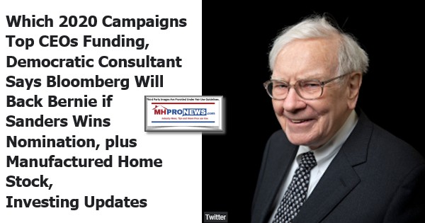 Which2020CampaignsTopCEOsFundingDemocraticConsultantSaysBloombergWillBackBernieIfSandersWinsNominationPlusManufacturedHomeStockInvestingUpdates