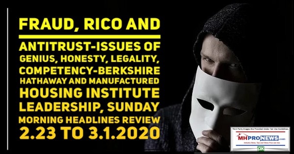 FraudRicoAntitrustGenisuHonestyLegalityCompetencyBerkshireBRKManufacturedHousingInstituteLeadersSundayHeadlines2.23to3.1.2020MHProNews