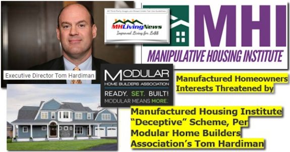Manufactured Homeowners Interests Threatened by Manufactured Housing Institute “Deceptive” Scheme, Per Modular Home Builders Association’s Tom Hardiman