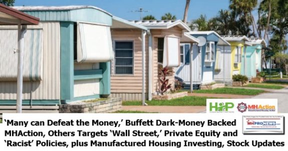 ManyCanDefeatMoneyBuffettDarkMoneyBackedMHActionOthersTargetWallStreetPrivateEquityRacistPoliciesManufacturedHomeInvestingStockUpdates