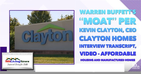 Warren Buffett’s “Moat” per Kevin Clayton, CEO Clayton Homes Interview Transcript, Video – Affordable Housing and Manufactured Homes