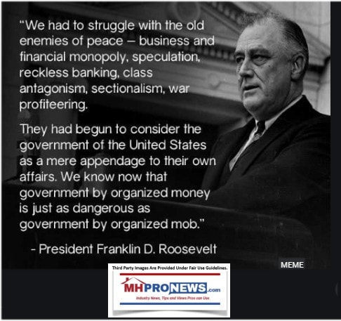 EnemiesPeaceMonopolyRecklessBankingClassAntagonimsWarProfiteeringCOnsiderGovermentAppendageOfTheirAffiarsFDRQuoteGovernmentbyOrganizedMoneyDangerousGovtByOrganizedMobMHProNews