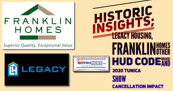 HistoricInsightsLegacyHousingLogoFranklinHomesLogoOtherHUD-CodeBuilders2020TunicaShowCancellationImpactManufacturedHomeProNews