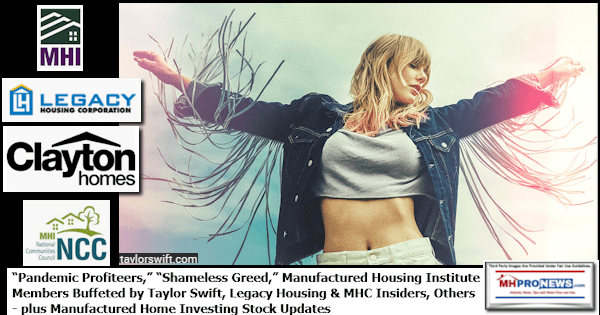 PandemicProfiteersShamelessGreedManufacturedHousingInstituteMembersBuffetedTaylorSwiftLegacyHousingMHCInsidersOthersPlusManufacturedHomeInvestingStockUpdatesMHProNews