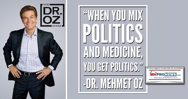 DrMehmetOzPhotoQuoteWhenYouMixPoliticsAndMedicineYouGetPoliticsManufacturedHomeProNews