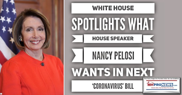 WhiteHouseSpotlightsWhatNancyPelosiWantsNextCornoavirusReliefBillManufacturedHomeProNews