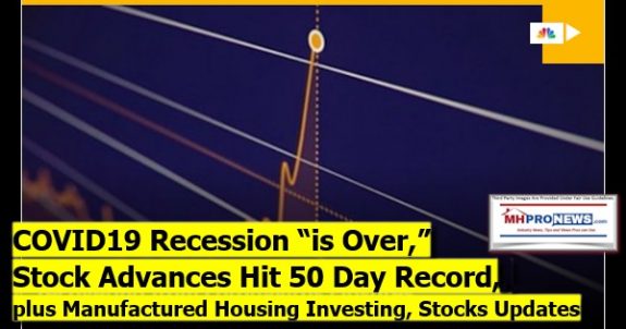COVID19RecessionIsOverStockAdvancesHit50DayRecordPlusManufacturedHousingInvestingStocksUpdatesMHProNews