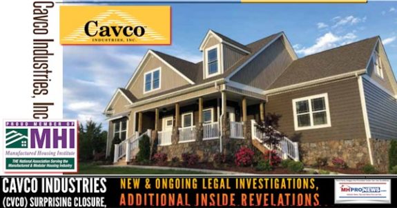 CavcoIndustries(CVCO)SurprisingClosureNewOngoingLegalInvestigationsAdditionalInsideRevelationsMHProNewsLogo