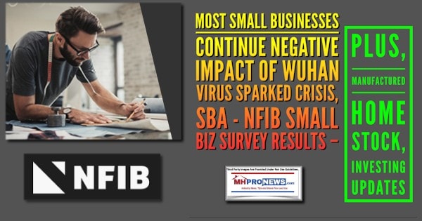 MostSmallBusinessesContinueNegativeImpactWuhanVirusSparkedCrisisSBA-NFIB-SmallBizSurveyResultsPlusManufacturedHomeStockInvestingUpdatesMHProNews