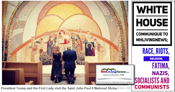 PresTrumpFirstLadyMelaniaPhotoJohnPaulIIShrineWhiteHouseCommuniqueMHLivingNewsRaceRiotsReligionFatimaNazisSocialistsCommunistsManufacturedHomeLivingNewsLogo