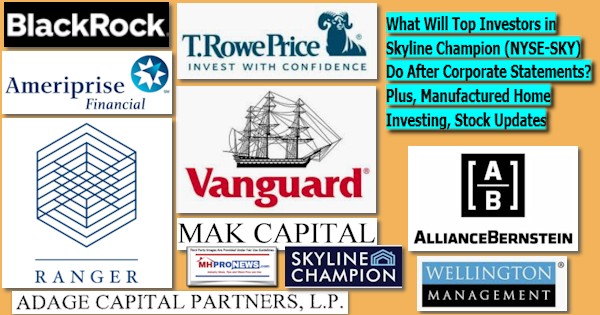 WhatWillTopInvestorsSkylineChampionNYSE-SKY_BlackrockTRowePriceVanguardMAKAmeripriseWellingtonLogosDoAfterCorpStatementsPlusManufacturedHomeInvestingStockUpdatesLogosMHProNews