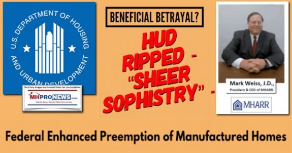 BeneficialBetrayalHUDRippedSheerSophistryFederalEnhancedPreemptionManufacturedHomesHUDMHARRLogoMarkWeissPhotoMHProNews