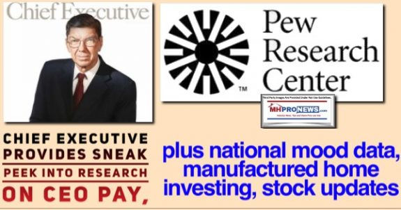 ChiefExecutiveProvidesSneakPeekIntoResearchCEOPayPlusNationalMoodDataManufacturedHomeInvestingStockUpdatesMHProNews