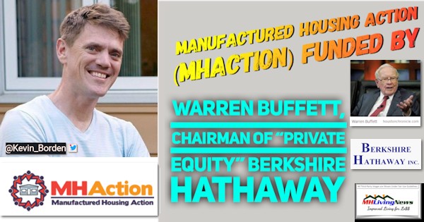 ManufacturedHousingAction(MHAction)LogoKevinBordenPhotoFundedByWarrenBuffettPhotoChairmanPrivateEquityBerkshireHathawayLogoMHProNewsLogo