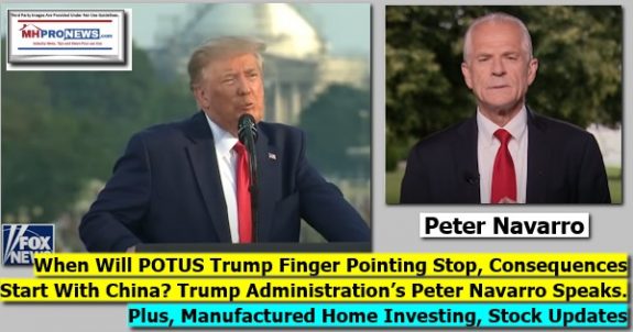 WhenWillPOTUSTrumpFingerPointingStopConsequencesStartWithChinaTrumpAdministrationPeterNavarroSpeaksPlusManufacturedHomeInvestingStockUpdatesMHProNews