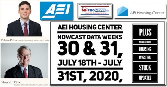 AmericanEnterpriseInstituteLogoAEIHousing CenterLogoNowcastDataWeeks30+31July18July31.2020ManufacturedHousingInvestingStockUpdatesMHProNewsLogo