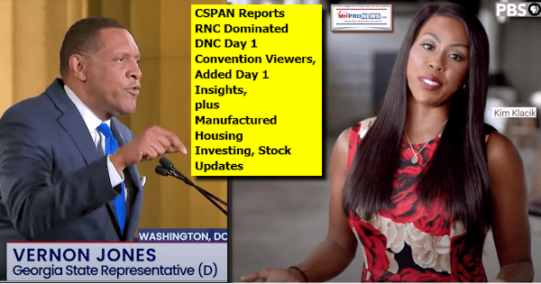 CSPANreportsRNCvDNCDay1ConventionViewsAddedDay1InsightsPlusManufacturedHousingInvestingStockUpdatesMHProNews