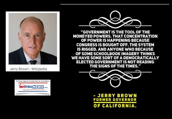 GovernmentToolMoneyedPowerPowerBecauseCongressBoughtOffSystemIsRiggedAnyoneBecauseSchoolbookImageryThinksWeHaveDemocraticallyElectedGovernmentGovJerryBrownPhotoQuoteMHProNewsQuote