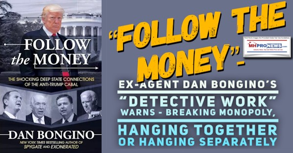 FollowTheMoneyQuoteEx-AgentDanBonginoDetectiveWorkWarnsBreakingMonopolyHangingTogetherOrHangingSeparatelyMHProNews