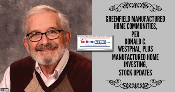 GreenfieldManufacturedHomeCommunitiesDonaldCWestphalPhotoPlusManufacturedHomeInvestingStockUpdatesMHProNews