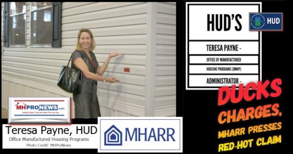 HUD’s Teresa Payne - Office of Manufactured Housing Programs (OMHP) Administrator - Ducks Charges, MHARR Presses Red-Hot Claim