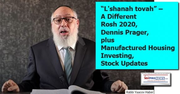 LShanahTovahDifferentRosh2020DennisPragerPlusManufacturedHousingInvestingStockUpdatesMHProNews