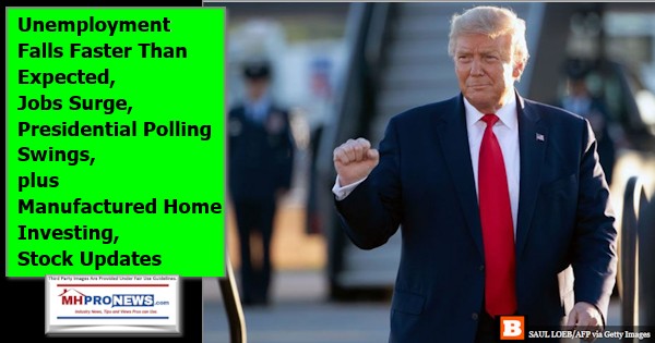 POTUSTrumpPhotoUnemploymentFallsFasterThanExpectedJobsSurgePresidentialPollingSwingsManufacturedHomeInvestingStockUpdatesMHProNews