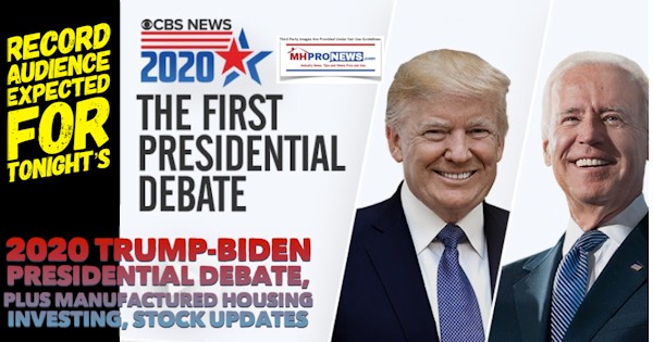 RecordAudienceExpectedTonight2020Trump-BidenPresidentialDebatePlusManufacturedHousingInvestingStockUpdatesMHProNewsLogo