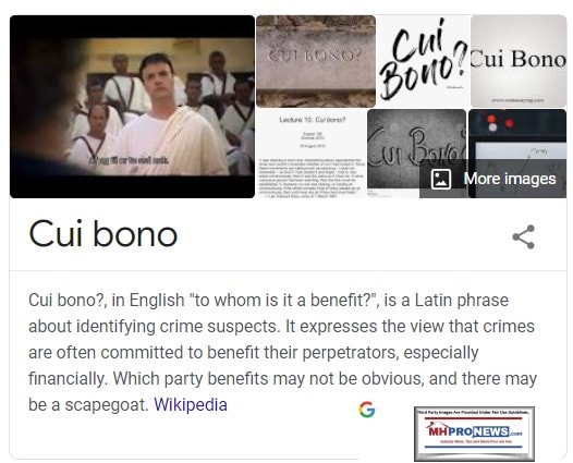 DefineCuiBonoWhoBenefitsMHProNewsDefintionPerWikipediaManufacturedHomeProNews