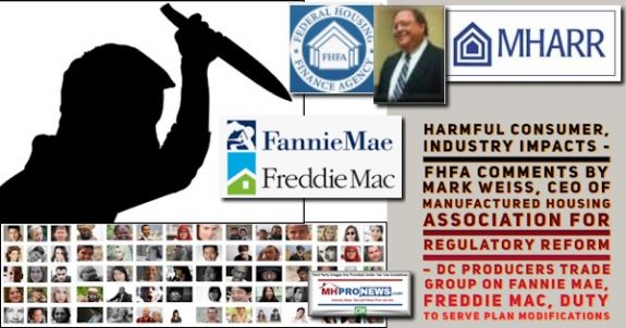 HarmfulConsumerIndustryImpactFHFACommentsMarkWeissCEOManufacturedHousingAssocRegulatoryReformLogoDCproducersGroupFannieMaeFreddieMacFHFADutyToServePlanModificationsMHProNews