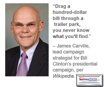 JamesCarvillePhotoQuoteDragAHundredDollarBillThroughATrailerParkYouNeverKnowWhatYouWillFindJamesCarvillePresidentBillClintonsChiefCampaignStrategistQuoteMHProNews