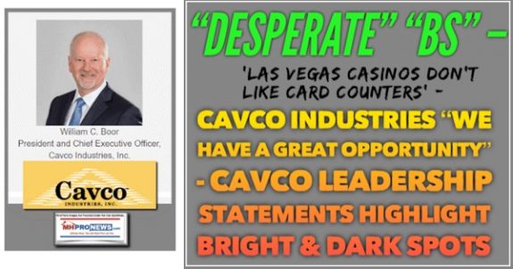 DesperateBullShitCasinosDontLikeCardCountersCavcoIndustriesLogoWilliamCBoorPhotoCEOCavcoIndustriesWeHaveGreatOpportunitiesBrightDarkSpotsManufacturedHomesMHProNewsLogo