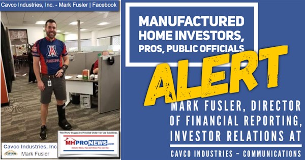 ManufacturedHomeInvestorsProsPublicOfficialsAlertMarkFuslerPicPhotoDirectorFinancialReportingInvestorRelationsCavcoIndustriesLogoCommunicationsMHProNews