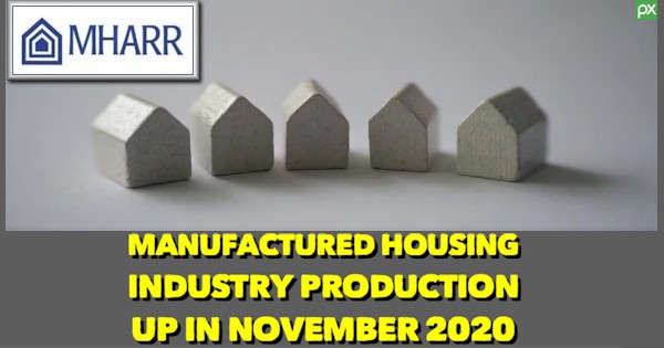 ManufacturedHousingIndustryProductionUpNovember2020MHARRlogoManufacturedHousingAssocRegulatoryReformLogoMHProNews