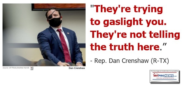 RepDanCrenshawTX-R-PhotoTownhallLogoAPQuoteTheyreTryingtoGaslightYouTheyAreNotTellingTheTruthHereQuoteableQuoteSaidJan2021OnFoxNewsMHProNewsLogo