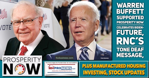 WarrenBuffettSupportedProsperityNowCelebratesBidenFutureRNCsToneDeafMessagePlusManufacturedHousingInvestingStockUpdatesMHProNews