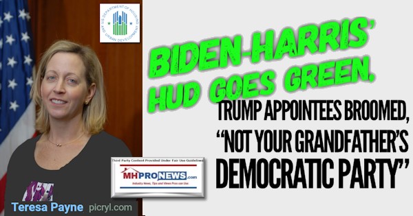 BidenHarrisHUDGoesGreenTrumpAppointeesBroomedNotYourGrandfathersDemocraticPartyTeresaPayneHUDOfficeManufacturedHousingProgramPICLogo