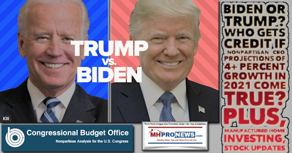 BidenOrTrumpWhoGetsCreditIfNonpartisanCBOProjections4+PercentGrowth2021ComeTruePlusManufacturedHomeInvestingStockUpdatesMHProNewsLogos