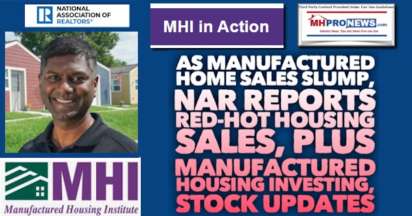 MHILOGOActionAsManufacturedHomeSalesSlumpNARReportsRedHotHousingSalesplusManufacturedHousingInvestingStockUpdatesMHProNewsLogo