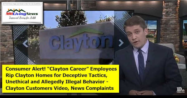 ClaytonCareersClaytonHomesLogoNews10ConsumerAlertClaytonEmployeesRipClaytonHomesDeceptiveTacticsUnethicalllegalClaytonCustomersVideoNewsComplaintsMobileManufacturedHomeLivingNews