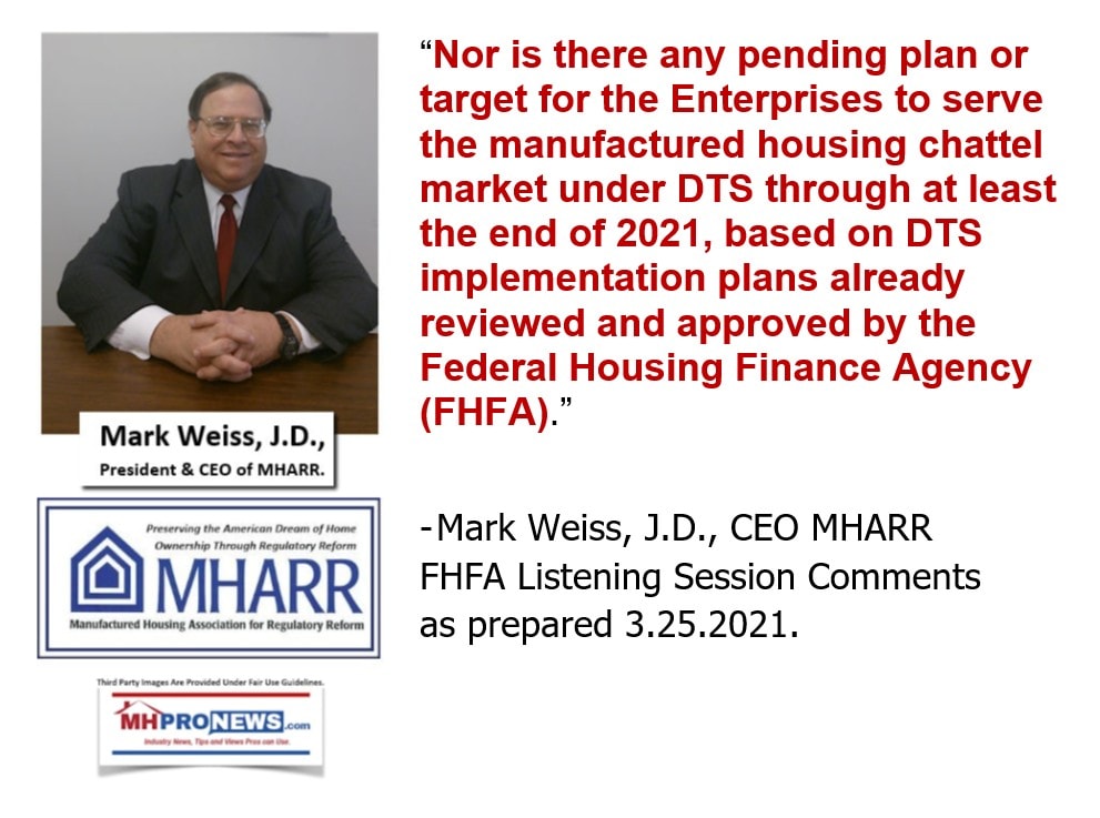 MarkWeissPICMHARRlogoQuoteFHFAListeningSession3.25.2021-NorIsThereAnyPendingTargetByGSEsFannieFreddieToServeManufacturedHomeChattelPersonalPropertyLoansUnderFHFAokdPlanMHProNews