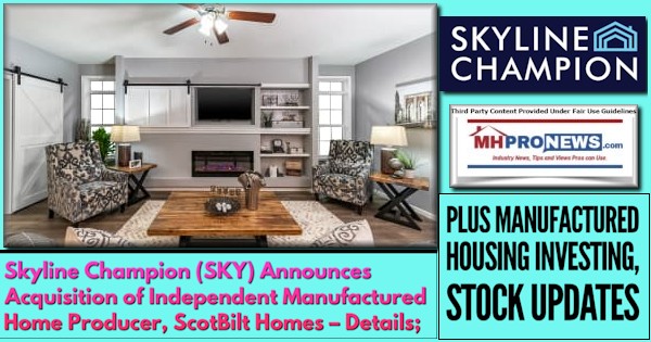 SkylineChampionLogoSKYlogoAnnouncesAcquisitionIndependentManufacturedHomeProducerScotBiltHomesDetailsPlusManufacturedHousingInvestingStockUpdatesMHProNewsLogo