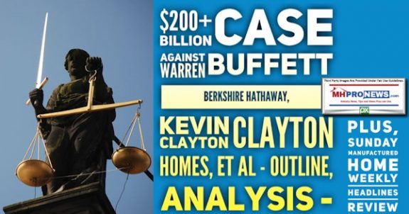 $200BillionCaseAgainstWarrenBuffettBerkshireHathawayKevinClaytonClaytonHomesEtAlOutlineAnalysisPlusSundayWeeklyHeadlinesReviewMHProNewsPX