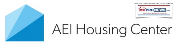 AEIAmericanEnterpriseInstituteHousingCenterLogoMHProNewsLogo