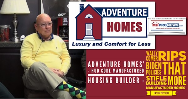 AdventureHomesLOGOHUDCodeManufacturedHousingBuilderWallyComerPhotoRipsBidenPoliciesThatStifleBuildingMoreManufacturedHomesFasterPossibleMHProNewsLOGO