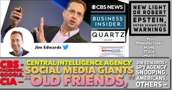 JimEdwardsPicCBSBusinessInsiderQZlogosFacebookGoogleCIA-CentralIntelligenceAgencyBigTechOldFriendsDrRobertEpsteinPeterSchweitzerCreepyLineMHProNews